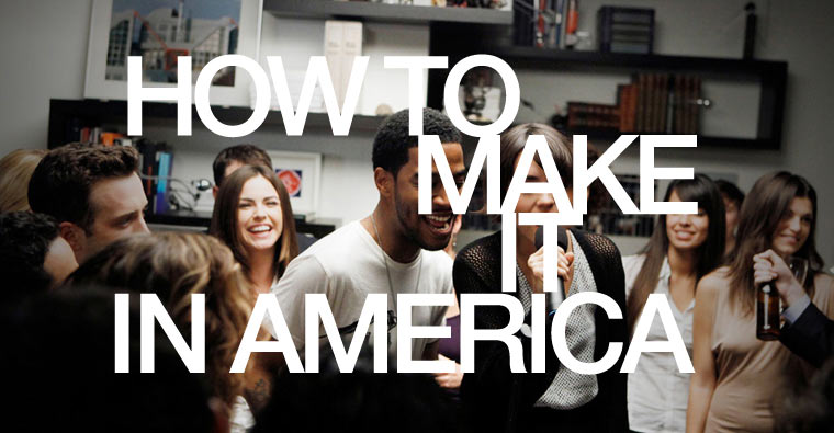 how-to-make-it-in-america-tv-show-marketing